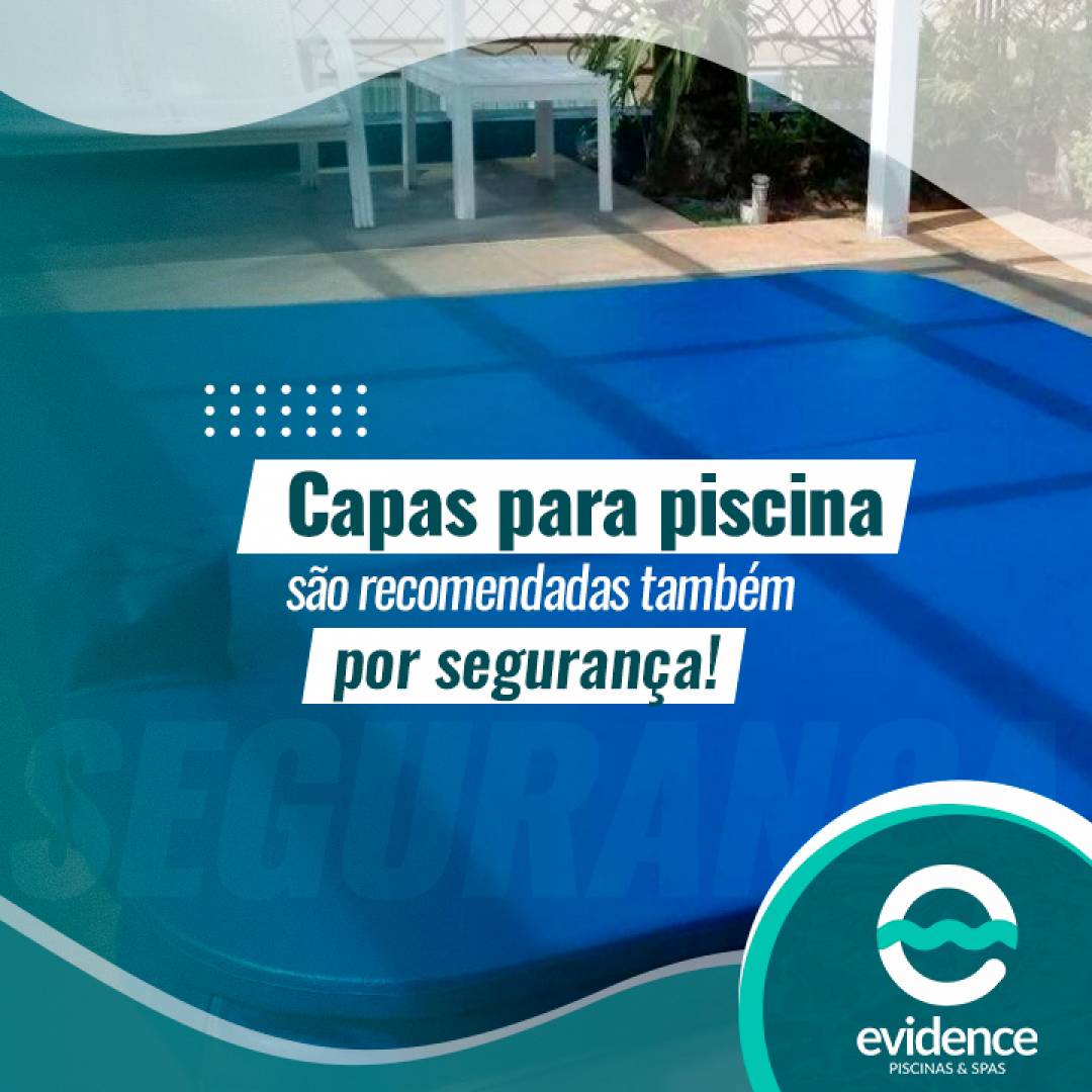 Capas para piscina são recomendadas também por segurança!