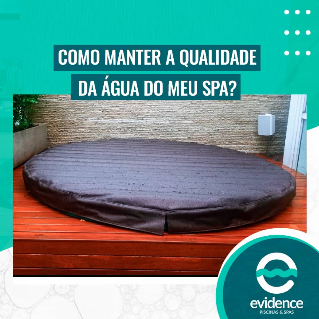 Como manter a qualidade da água do meu SPA?