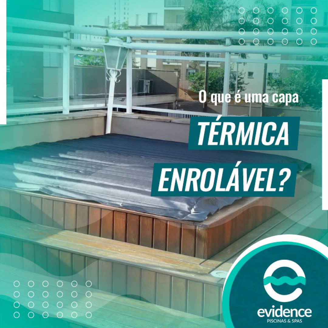 O que é uma capa térmica enrolável?