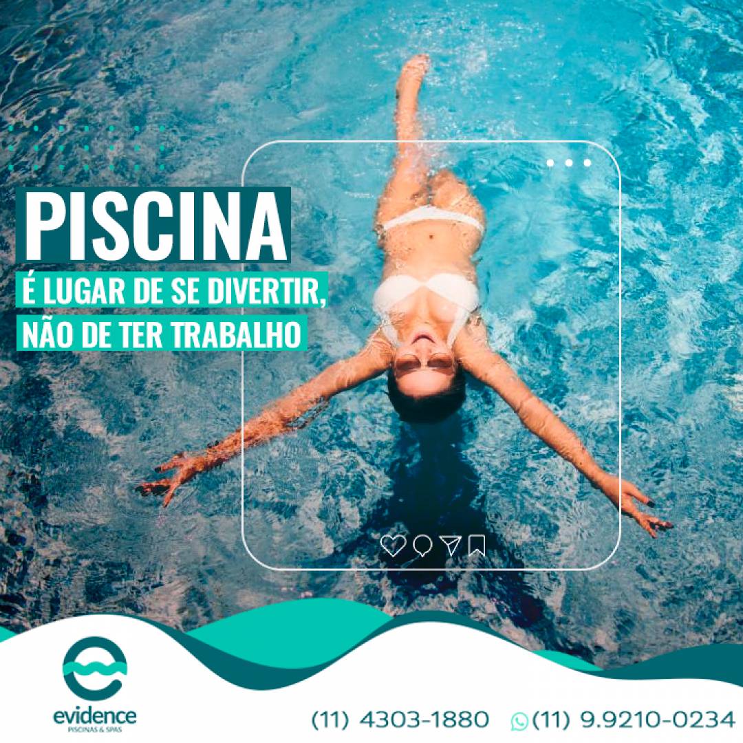 Piscina é lugar de se divertir, não de ter trabalho