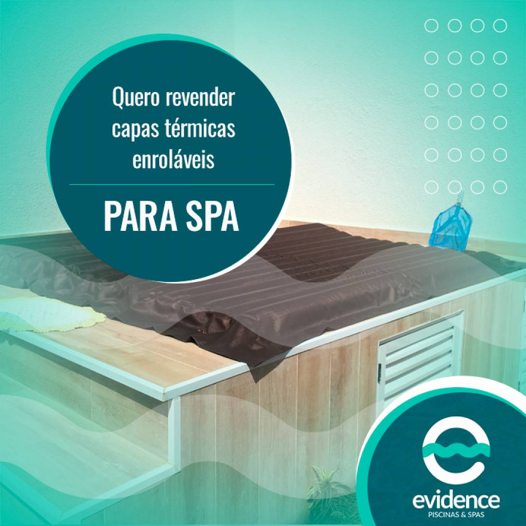 Quero revender capas térmicas enroláveis para spa